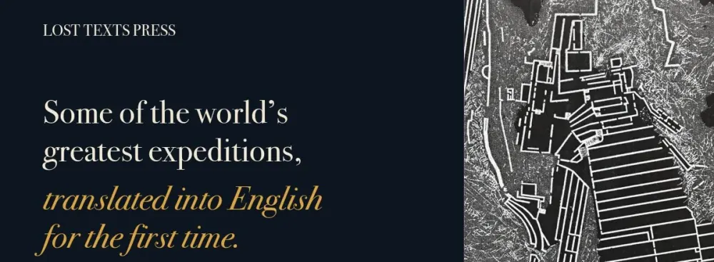 Lost Texts Press — some of the world's greatest expeditions, translated into English for the first time